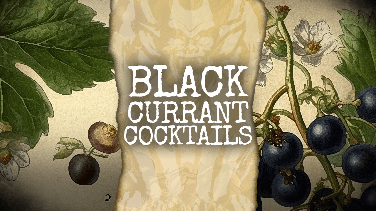Black Currant Cocktails - A History of Black Currant