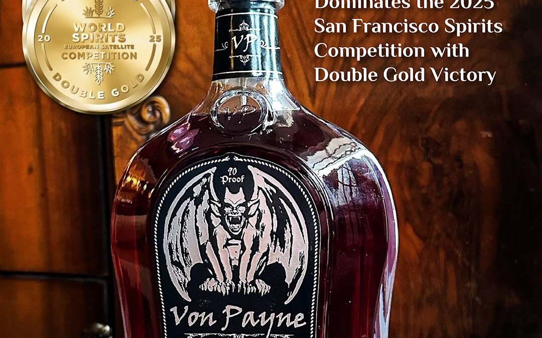 Von Payne Black Dominates 2025 San Francisco Spirits Competition with Double Gold Victory
